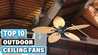 Top 10 Best Outdoor Ceiling Fan (2024)