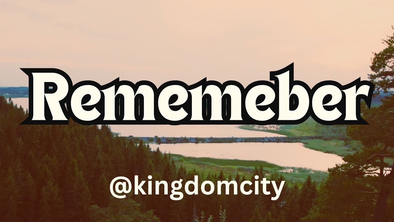 Assista a Remember (lyrics) - by Kingdomcity 기억합니다. 찬양 킹덤씨티 no YouTube Assista a Remember (lyrics) - by Kingdomcity 기억합니다. 찬양 킹덤씨티 no YouTube