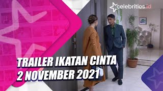 Trailer Ikatan Cinta 2 November 2021