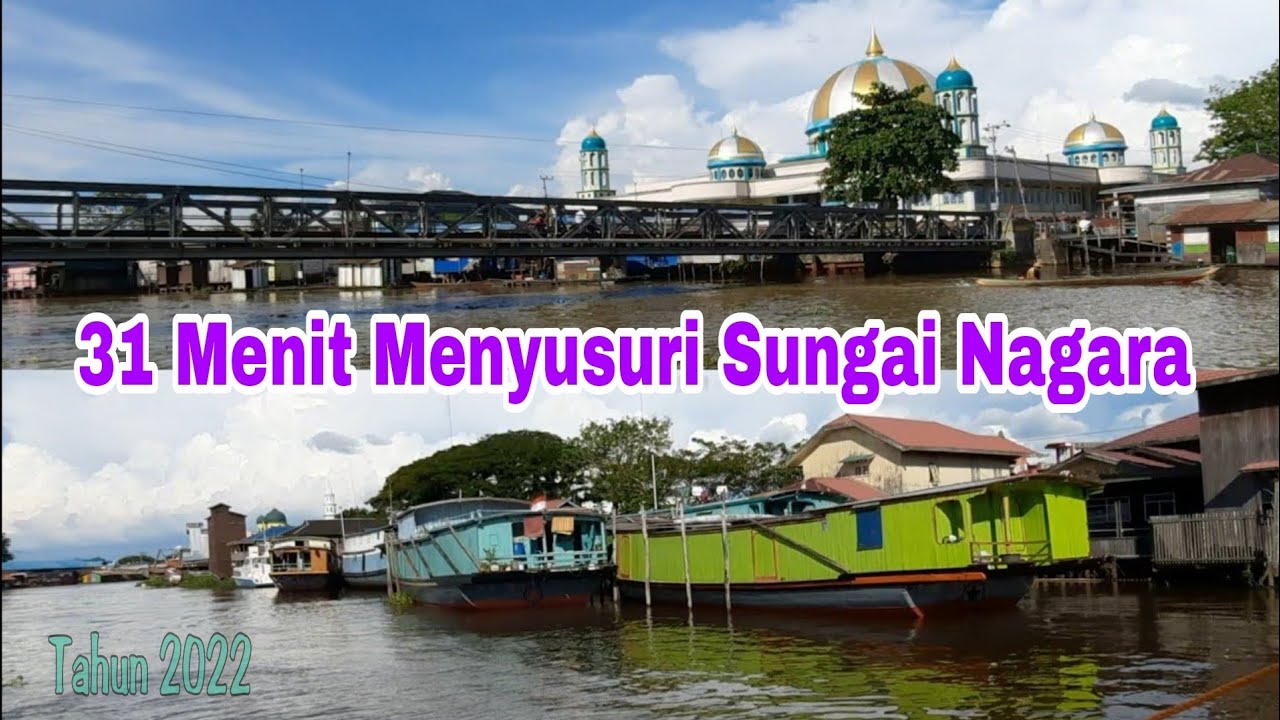 Susur Sungai Nagara - Kalimantan Selatan
