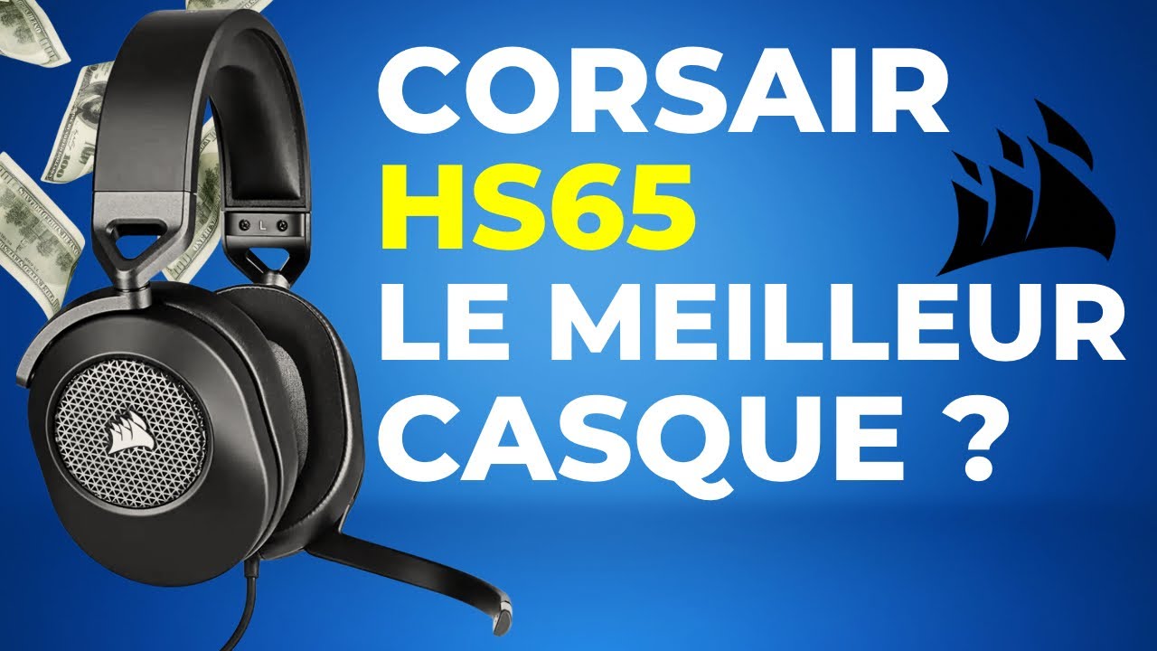 HS65 Corsair LE Meilleur casque Gaming pour 2023 ! 