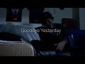 THE WASTED - Goodbye Yesterday - MV