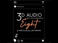 [3D Audio] Eight (에잇) - IU (아이유) Prod.&amp;Feat. Suga of BTS (방탄소년단)
