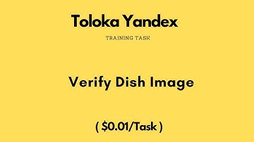 Verify Dish Image | $0.01/ Task | Toloka Yandex Training
