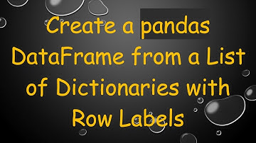 Create a pandas DataFrame from a List of Dictionaries with Row Labels