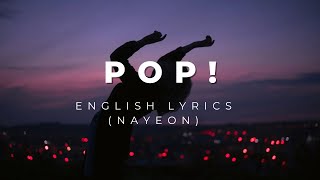 NAYEON - POP! (ENGLISH LYRICS)