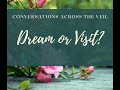 Visit or dreamwhat does it mean