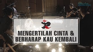 J-Rocks - Mengertilah Cinta & Berharap Kau Kembali | Live @ Aquarius Studio