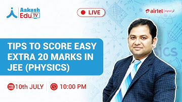 Tips to Score extra 20 marks in JEE (Physics)| Aakash EduTV