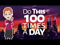 Abraham Hicks ~ Do This 100 Times a Day