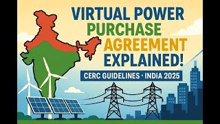 Virtual Power Purchase Agreement (VPPA) India 2025: CERC Notification Simplified