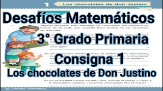 Desafíos Matemáticos 3 Grado Primaria - Lección 1 - Los chocolates de Don Justino