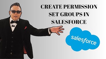 How to Create Permission Set Groups in Salesforce ( 2025 guide )