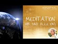 Geführte Meditation &quot;Wir sind alle eins&quot; | Erlebe Verbindung | Stärke dein Urvertrauen