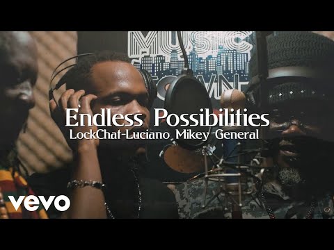 Lockchat, Luciano, Mikey General - Endless Possibilities