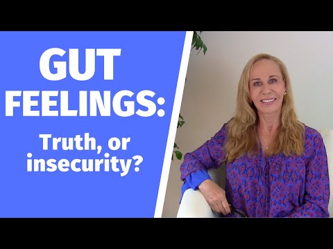 Gut Feelings: Truth, Or Insecurity