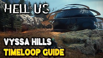 Hell Is Us Vyssa Hills TIMELOOP GUIDE (All Guardian Locations)