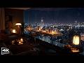 [4K] Sweetie Midnight Jazz Lounge 🌙 Cozy Indoor Bar with City View & Calm Ambience