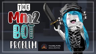 The mm2 BOT problem… || check my profile SCAM…|| Roblox mm2 rant