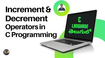 Increment and Decrement Operators in C programming explained in telugu by telugu web guru