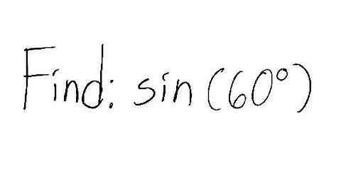 Trigonometry: Find sin (60°)