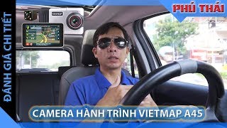 Danh sách 10+ camera hành trình ô tô vietmap a45 hay nhất hiện nay