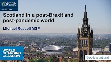 Scotland in a post-Brexit and post-pandemic world - Michael Russell MSP