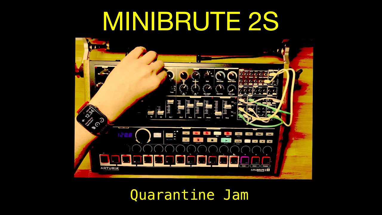 Arturia Minibrute 2S: Quarantine Jam