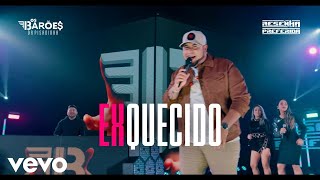 Os Barões da Pisadinha - Ex-Quecido TikTok