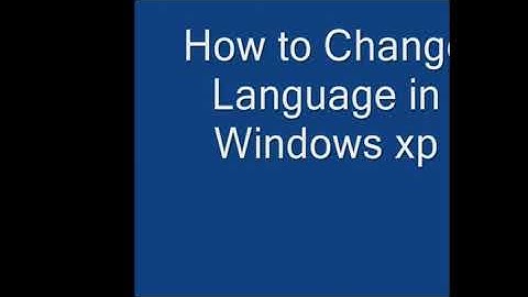 windows XP language changing method