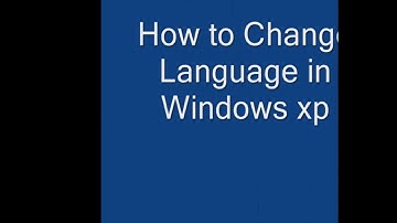 windows XP language changing method