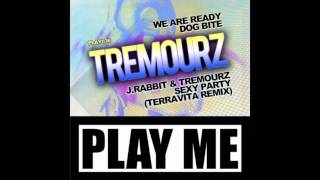 J.RABBIT, TREMOURZ - SEXY PARTY - TERRAVITA REMIX