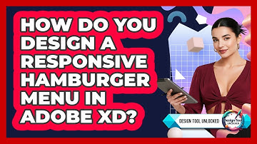 How Do You Design A Responsive Hamburger Menu In Adobe XD? - Design Tool Unlocked