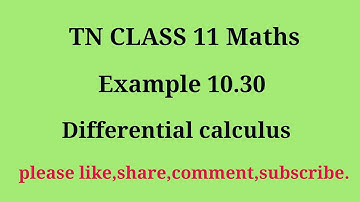Tn 11 maths| example 10.30 |chapter 10|state board | Differential Calculus |gmrrao maths|