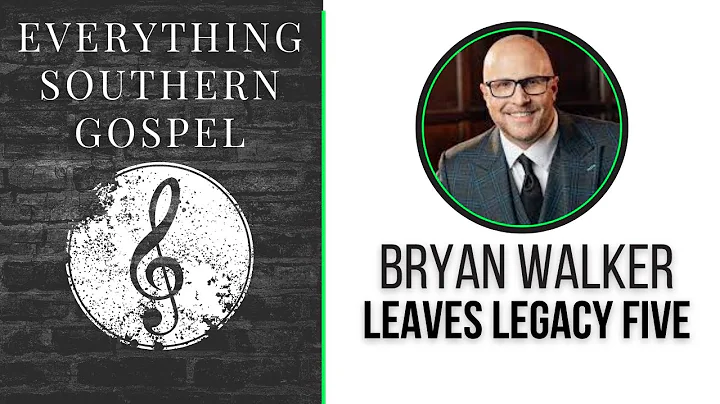 Bryan Walker Announces Departure from Legacy Five
