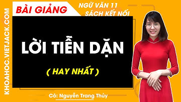 Lời tiễn dặn | Ngữ văn 11 - Kết nối tri thức (HAY NHẤT)