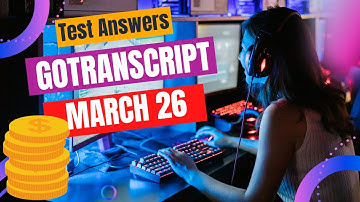 GoTranscript English - Test Answers (March 26)