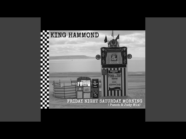King Hammond - Friday Night Saturday Morning