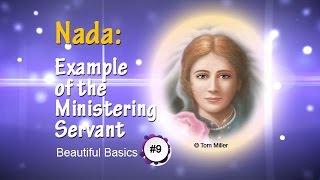 Nada: Example of the Ministering Servant- Beautiful Basics 9