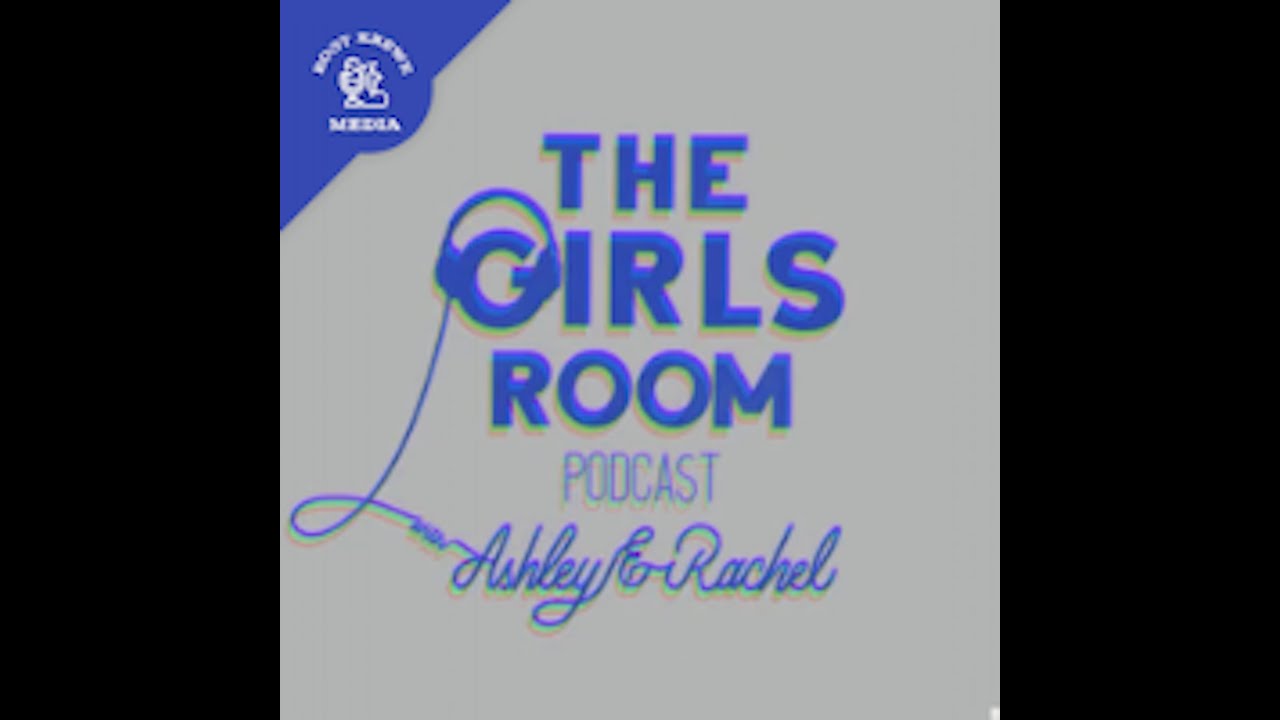 Girls Room Podcast Episode 12 love bombed YouTube