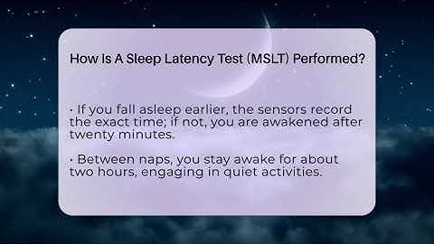 How Is A Sleep Latency Test (MSLT) Performed? - Sleep Apnea Support Network