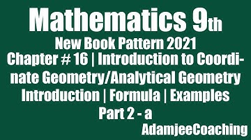 Introduction to Coordinate Geometry/Analytical Geometry Unit # 16 | Examples Formula Math 9th P 2-a