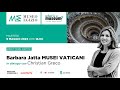 What is a Museum? - Dialogo con Barbara Jatta, Musei Vaticani