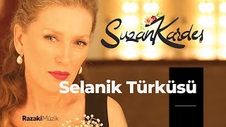 Suzan Kardeş | Selanik Türküsü feat. Sezen Aksu [Official Audio]
