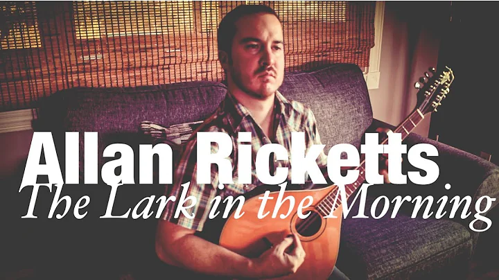 Allan Ricketts - The Lark in the Morning