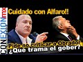 E. Alfaro da la orden de no criticar a Obrador ¿Es un 4? Descubrimos su fin