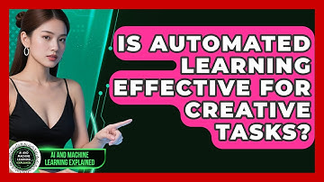 Is Automated Learning Effective for Creative Tasks? - AI and Machine Learning Explained