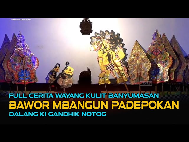 Edisi Full Cerita Wayang Kulit Banyumasan || Ki Gandhik Wayah Soegino Lakon Bawor Mbangun Padepokan class=