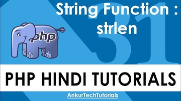 PHP Hindi Tutorial - 031 - String Functions : strlen
