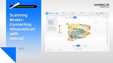 Intraoral Scan Course EP21｜ScanningBinder: Connecting IntraoralScan with exocad｜Scan Tools